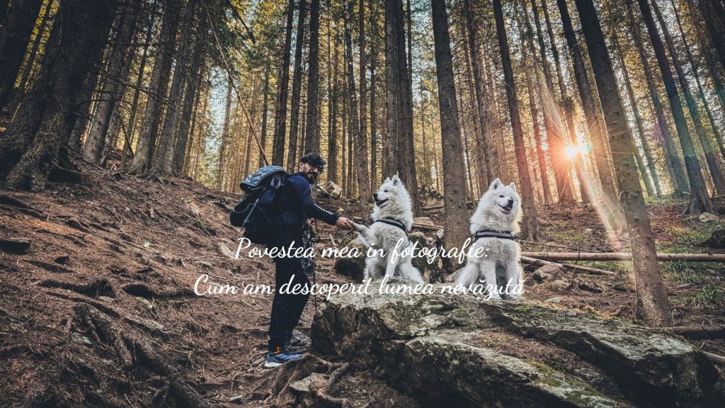 Povestea mea în fotografie: Cum am descoperit lumea nevăzută